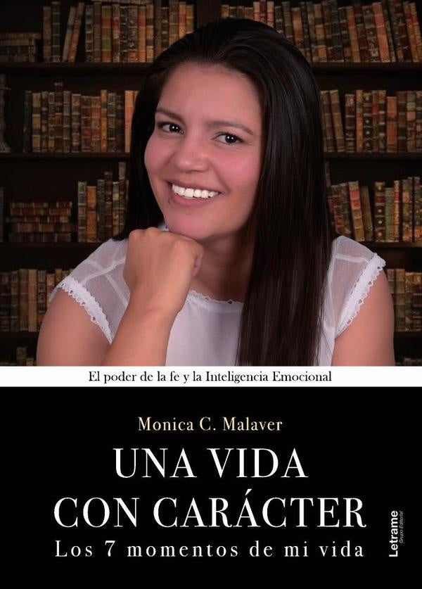 Una vida con caracter | Monica C. Malaver