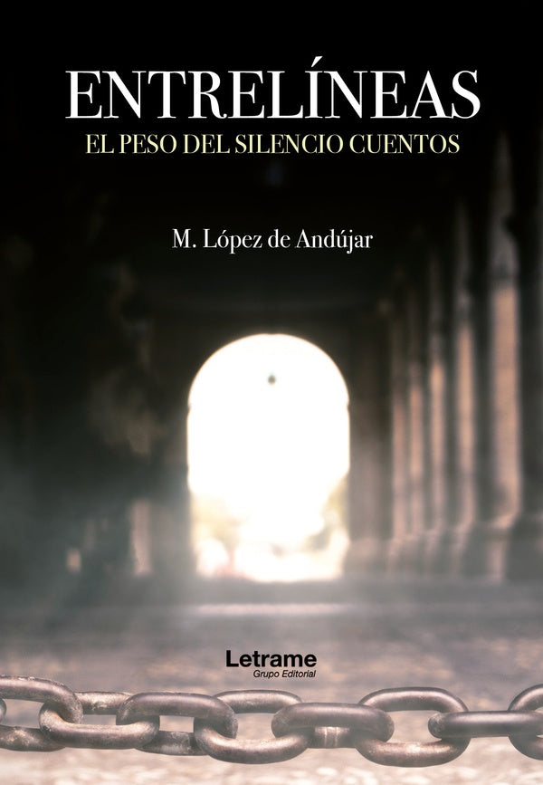 Entrelineas (el peso del silencio cuentos) | M. Lopez de Andujar