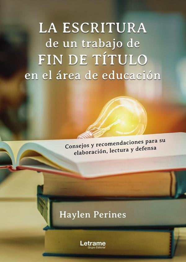 La escritura de un trabajo de fin de titulo en el area de la educacion | Haylen Perines
