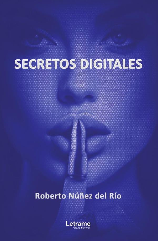 Secretos Digitales | Roberto Nu?ez del Rio