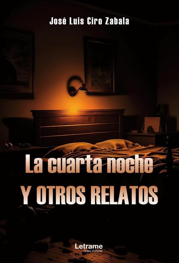 La cuarta noche y otros relatos | Jose Luis Ciro Zabala