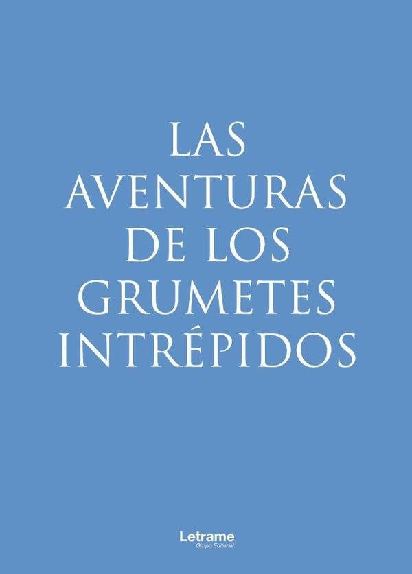 Las aventuras de los grumetes intrepidos | Marcial Moya Rosello