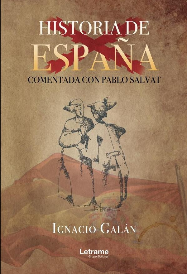 Historia de Espa?a comentada con Pablo Salvat | Ignacio Galan