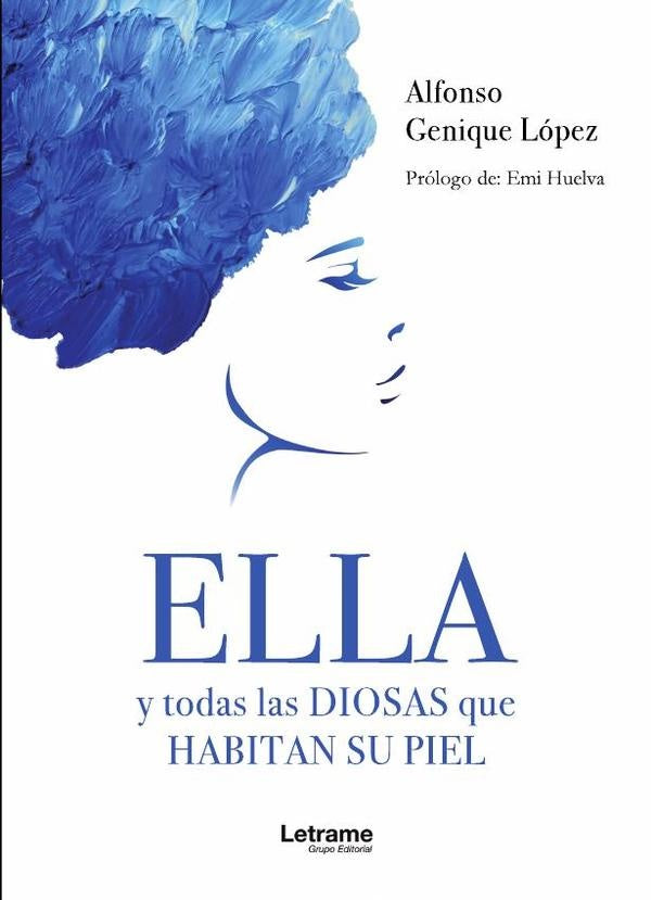 Ella y todas las diosas que habitan su piel | Alfonso Genique Lopez