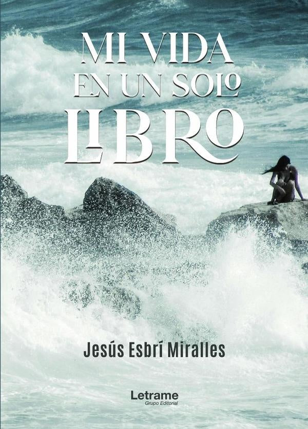 Mi vida en un solo libro | Jesus Esbri Miralles