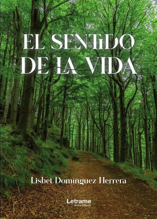 El sentido de la vida | Lisbet Dominguez Herrera