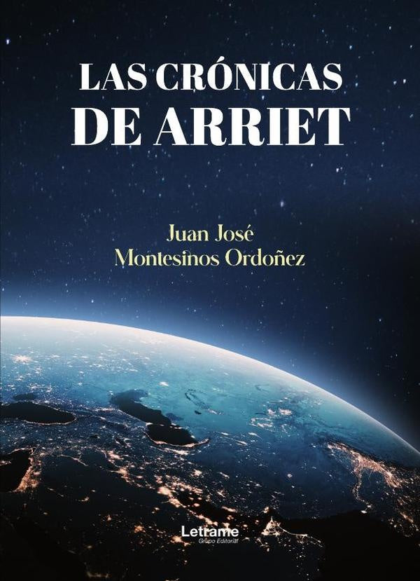 Las cronicas de Arriet | Juan Jose Montesinos Ordo?ez