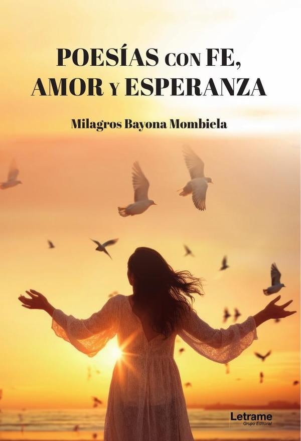 Poesias con fe, amor y esperanza | Milagros Bayona Mombiela