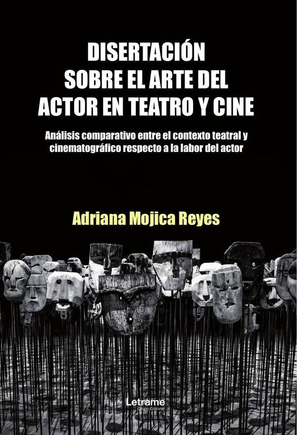 Disertacion sobre el arte del actor en teatro y cine. | Adriana Mojica Reyes