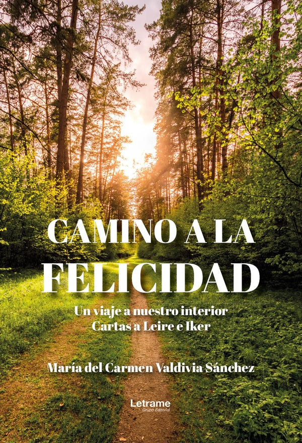 Camino a la felicidad | Maria del Carmen Valdivia Sanchez