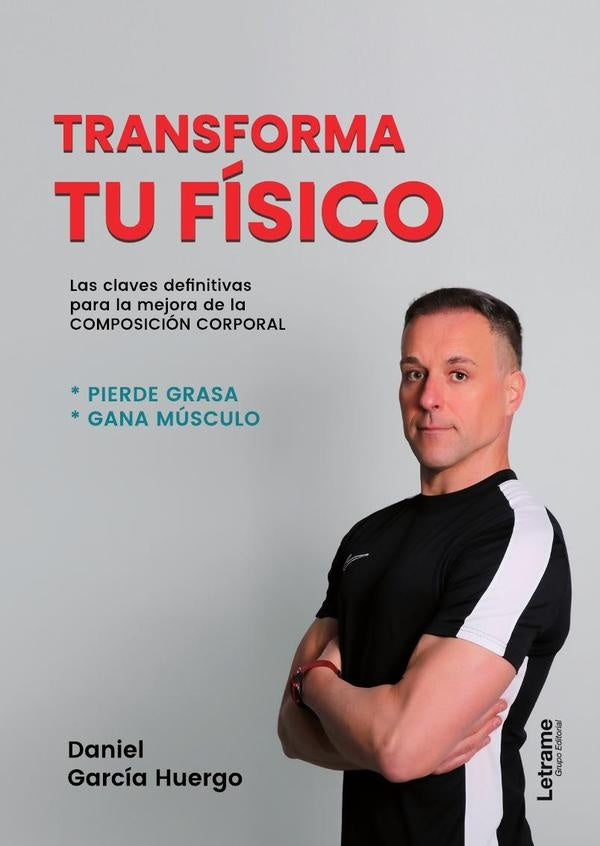 Transforma tu fisico | Daniel Garcia Huergo