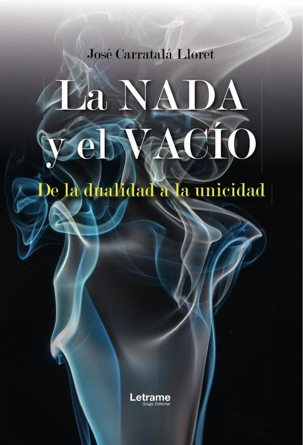 La Nada y el Vacio | Jose Carratala Lloret