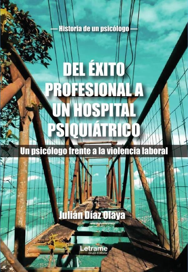 Del exito profesional a un hospital psiquiatrico | Julian Diaz Olaya