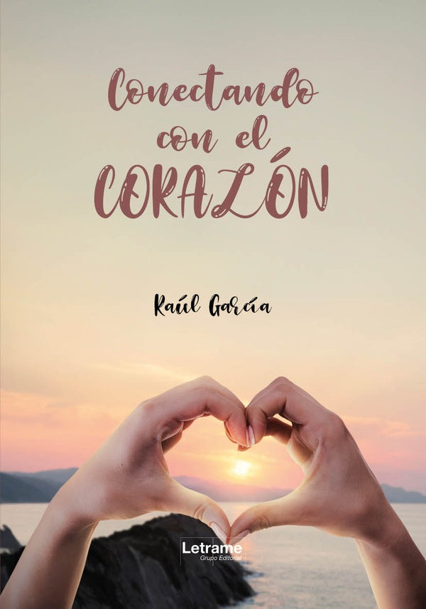 Conectando con el corazon | Raúl Garcia