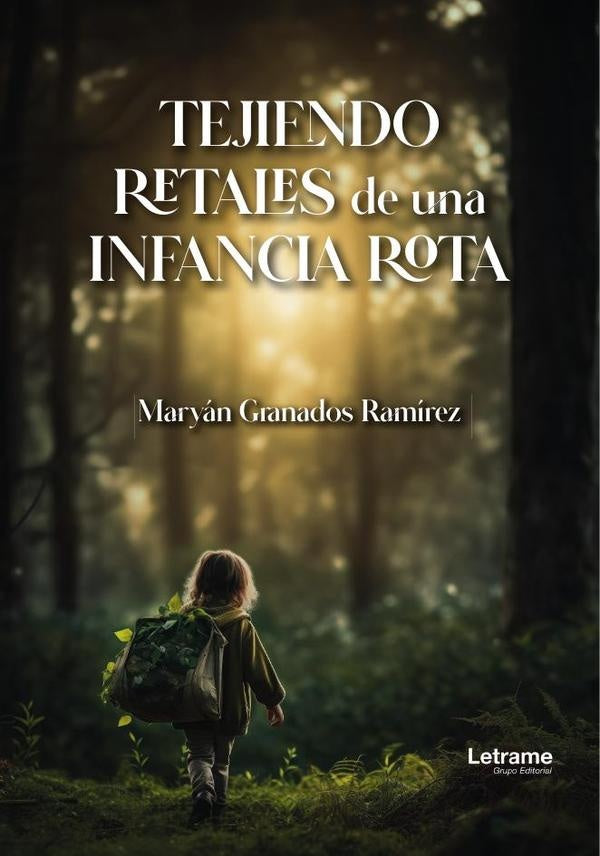 Tejiendo retales de una infancia rota | Maryan Granados Ramirez