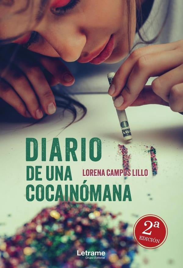 Diario de una cocainomana. 2? Edicion | Lorena Campos Lillo
