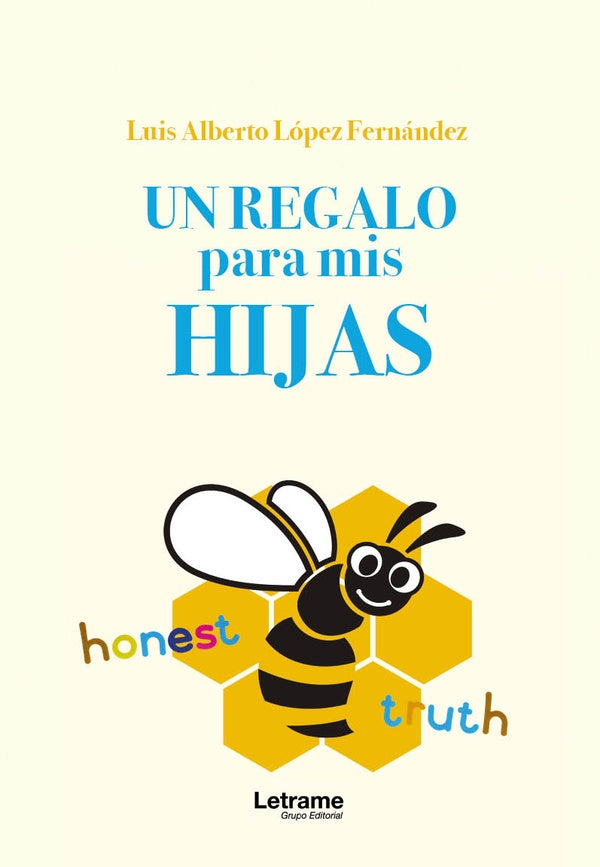 Un regalo para mis hijas | Luis Alberto Lopez Fernandez