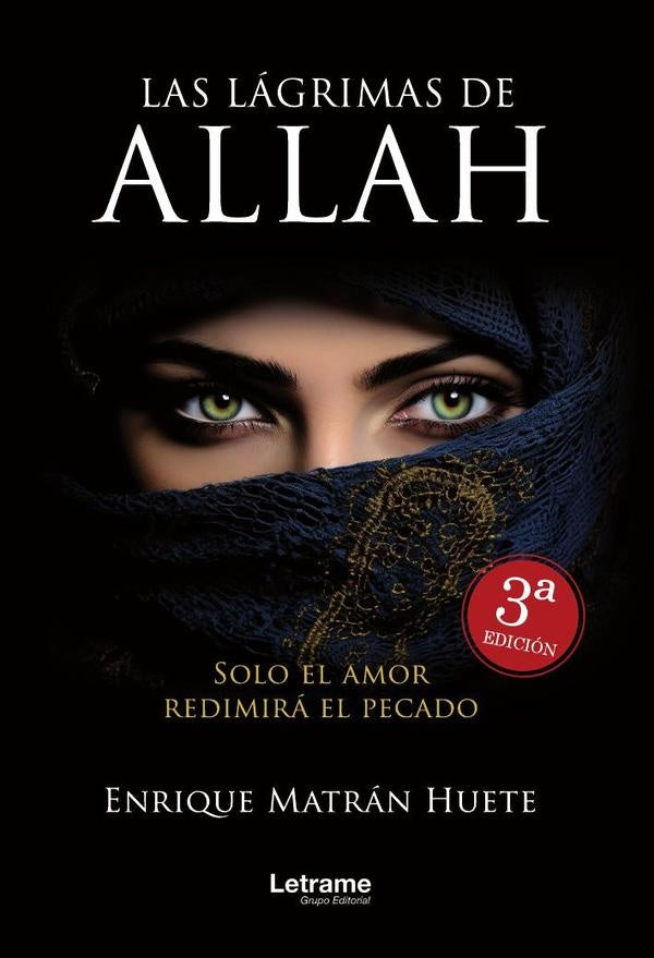 Las lagrimas de Allah. 3? edicion | Enrique Matran Huete