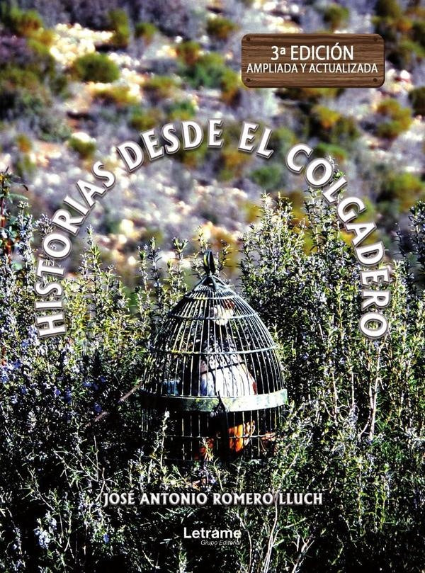 Historias desde el colgadero | Jose Antonio Romero Lluch