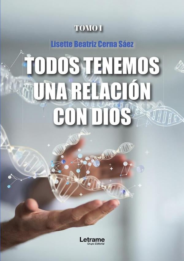 Todos tenemos una relacion con Dios | Lisette Beatriz Cerna Saez