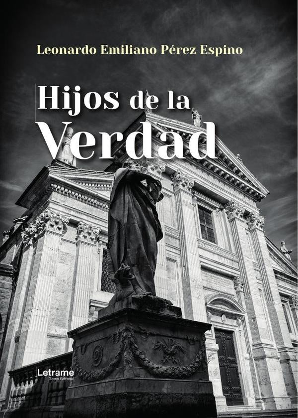 Hijos de la verdad | Leonardo Emiliano Perez Espino