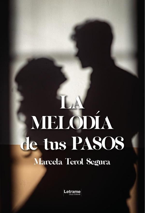 La melodia de tus pasos | Marcela Terol Segura