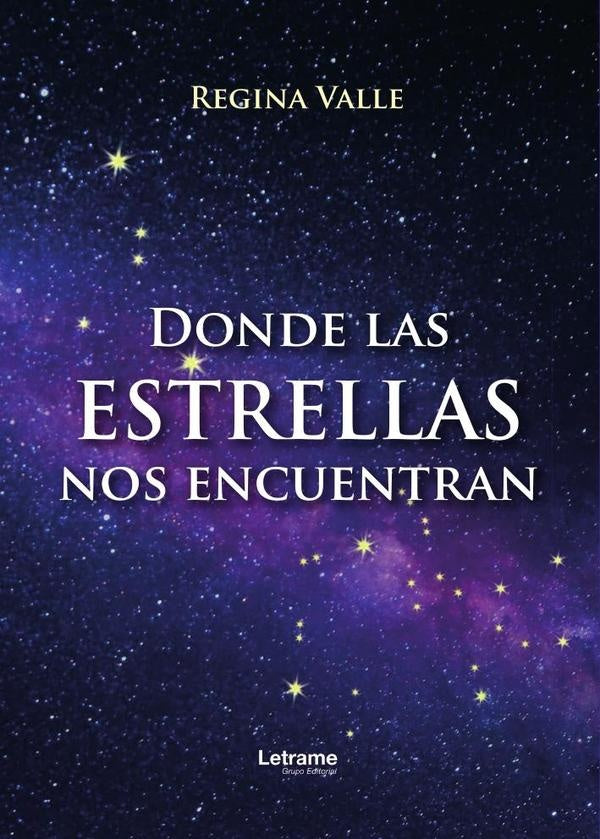 Donde las estrellas nos encuentran | Regina Alejandra Garcia Valle