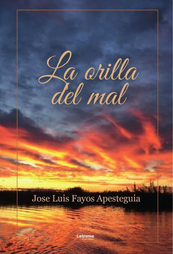 La orilla de mal | Jose Luis Fayos Apesteguia
