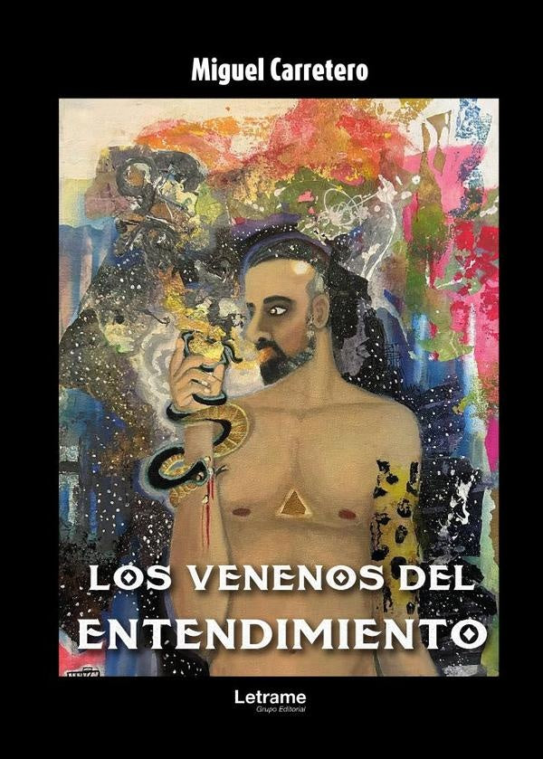 Los venenos del entendimiento | Miguel Carretero