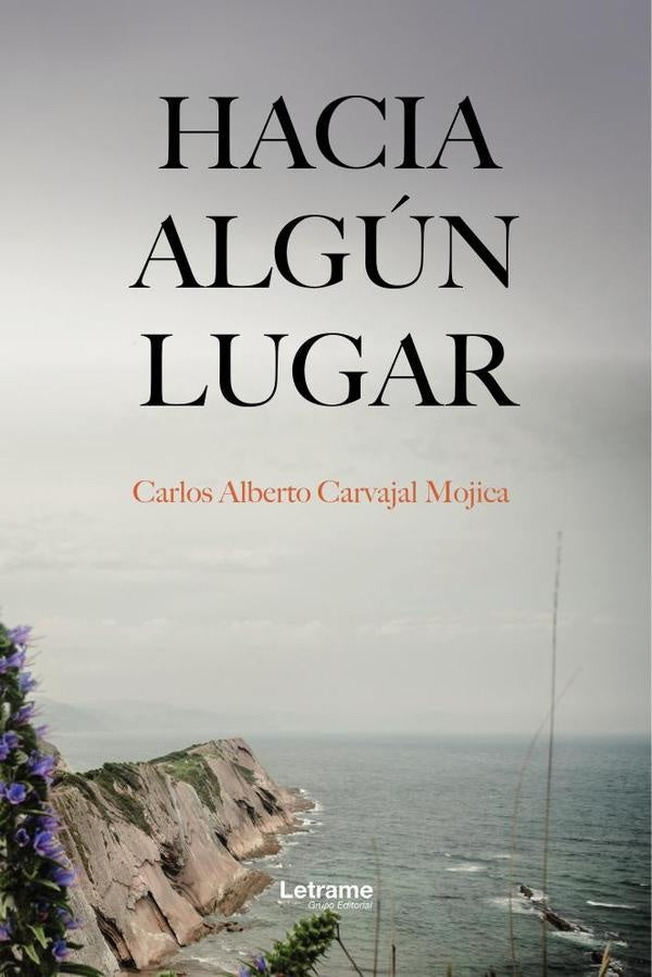 Hacia algun lugar | Carlos Alberto Carvajal Mojica
