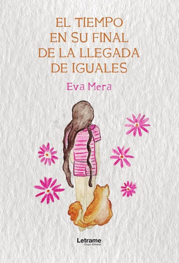 El tiempo en su final de la llegada de iguales | Eva Mera
