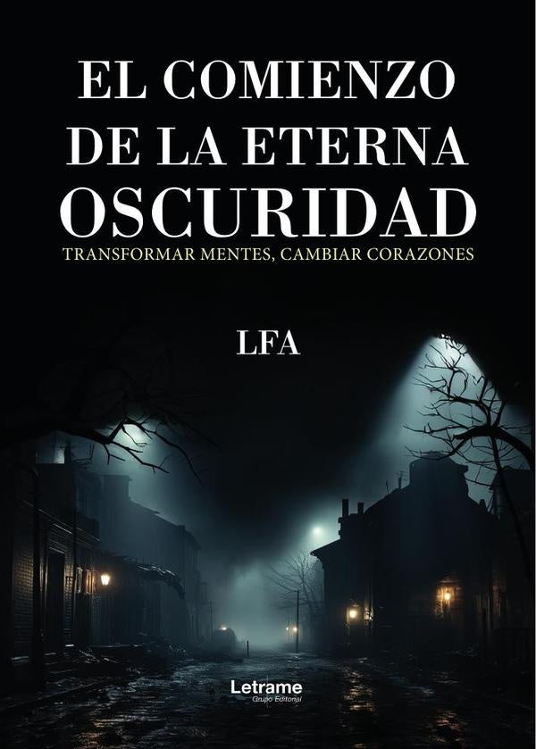 El comienzo de la eterna oscuridad | LFA .