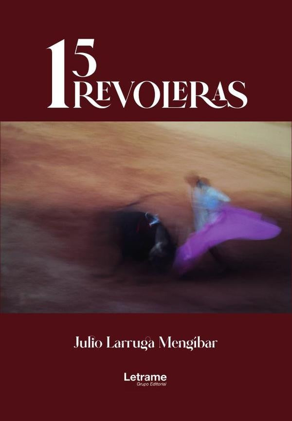 15 revoleras | Julio Larruga Mengibar