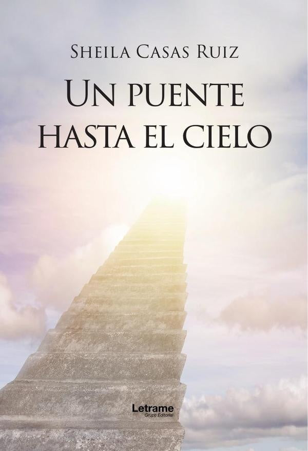 Un puente hasta el cielo | Sheila Casas Ruiz