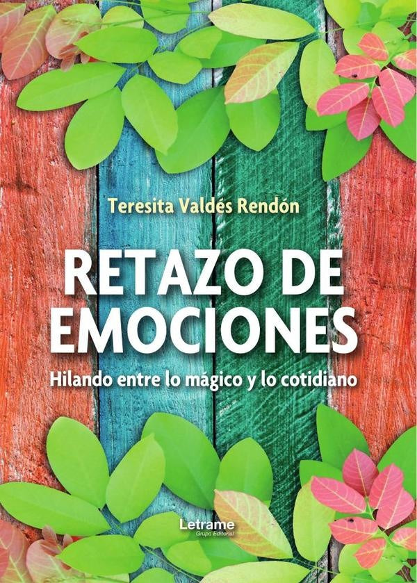 Retazo de emociones | Teresita Valdes Rendon