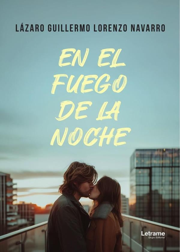 En el fuego de la noche | Lazaro Guillermo Lorenzo Navarro