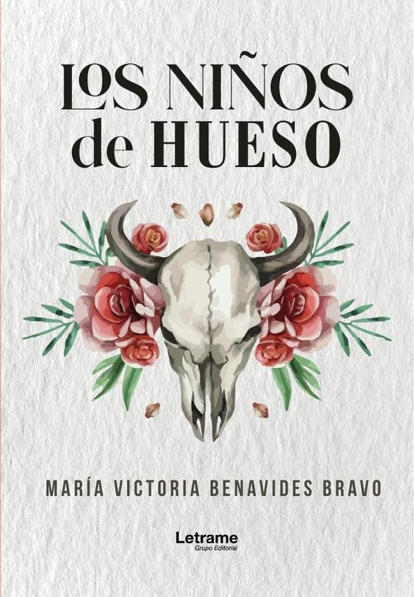 Los ni?os de hueso | Maria Victoria Benavides Bravo
