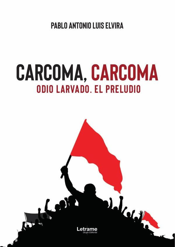 Carcoma, carcoma | Pablo Antonio Luis Elvira