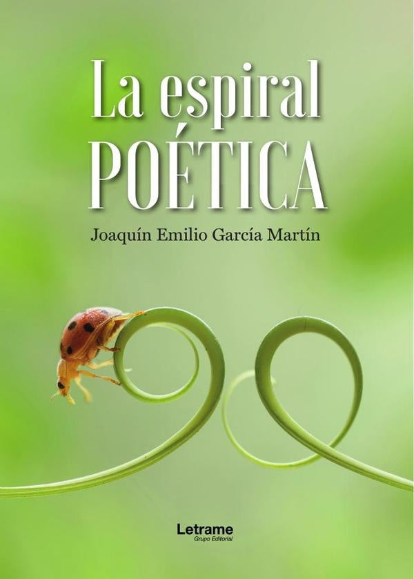 La espiral poetica | Joaquin Emilio Garcia Martin