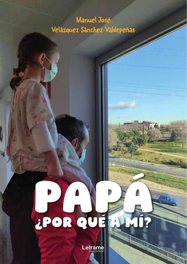 Papa, ?por que a mi? | Manuel Jose Velazquez Sanchez Valdepe?as