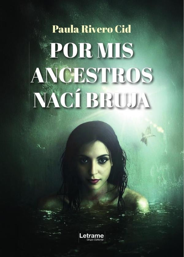 Por mis ancestros naci bruja | Paula Rivero Cid