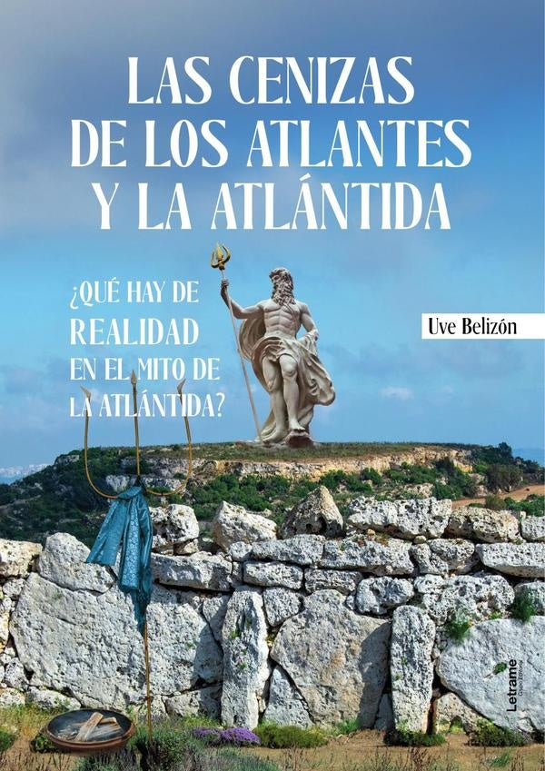 Las cenizas de los atlantes y la Atlantida | Uve Belizon