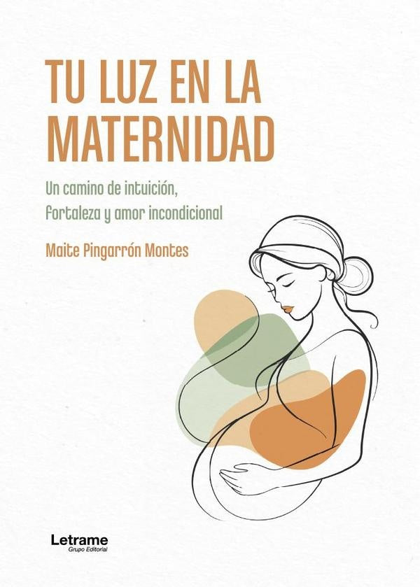 Tu luz en la maternidad | Maite Pingarron Montes