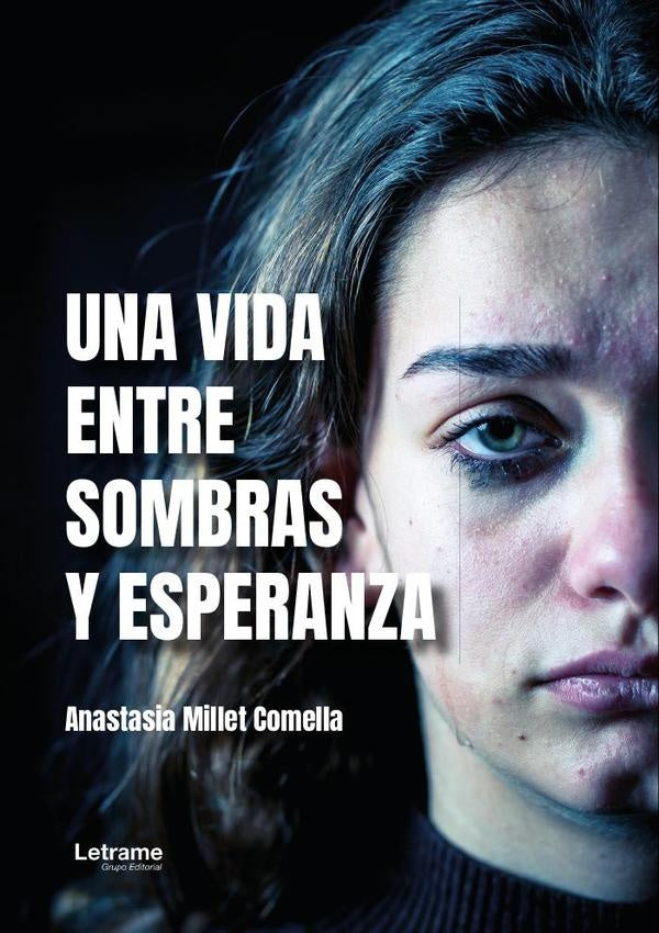 Una vida entre sombras y esperanza | Anastasia Millet Comella