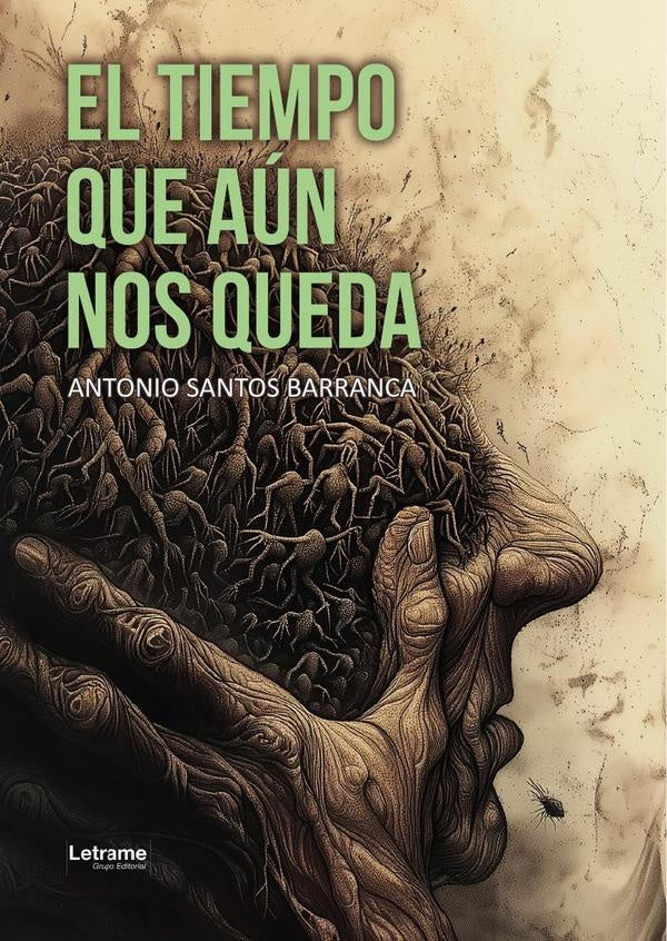 El tiempo que aun nos queda | Antonio Santos Barranca