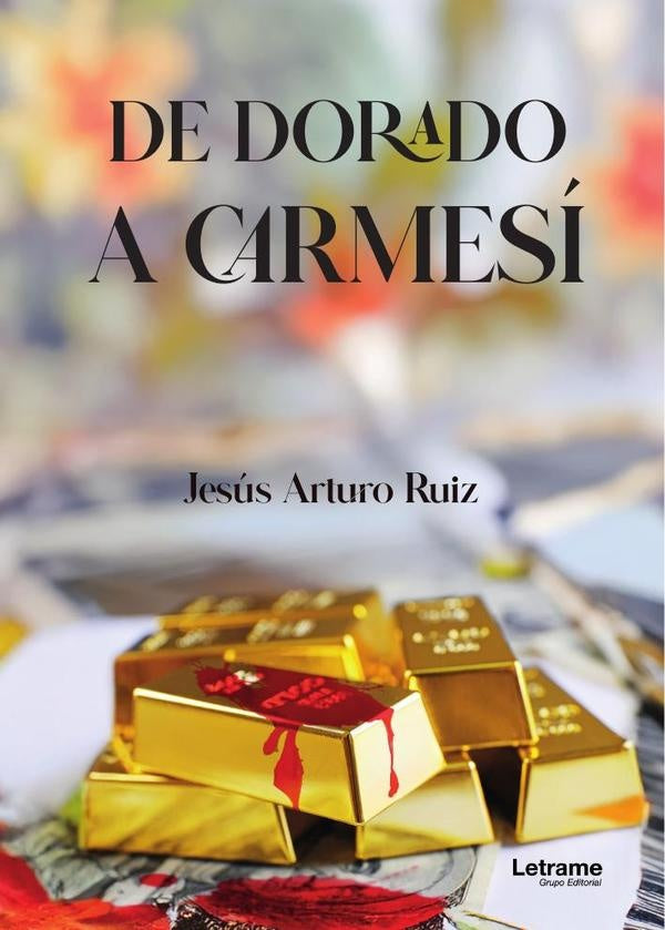 De dorado a carmesi | Jesus Arturo Ruiz