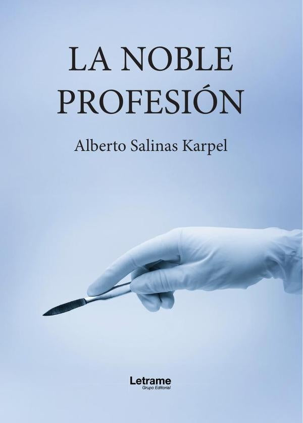 La noble profesion | Alberto Salinas Karpel