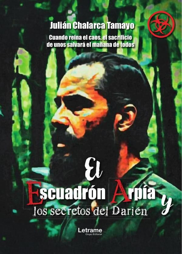 El escuadron Arpia y los secretos del Darien | Julian Chalarca Tamayo