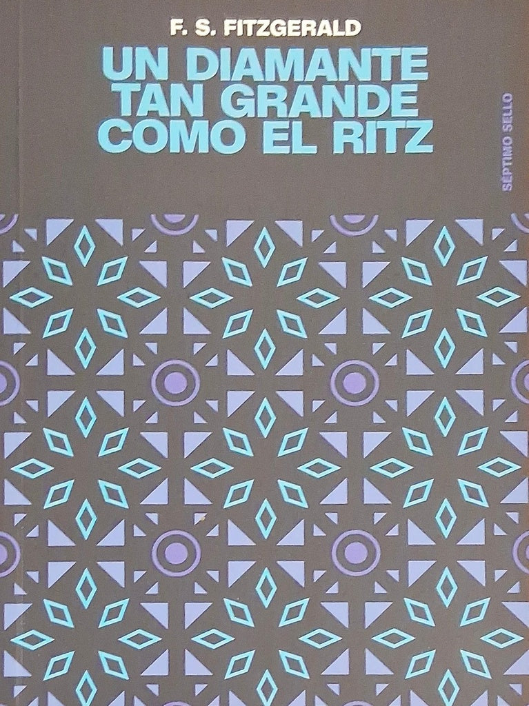 Un diamante tan grande como el Ritz
 | Francis Scott Fitzgerald