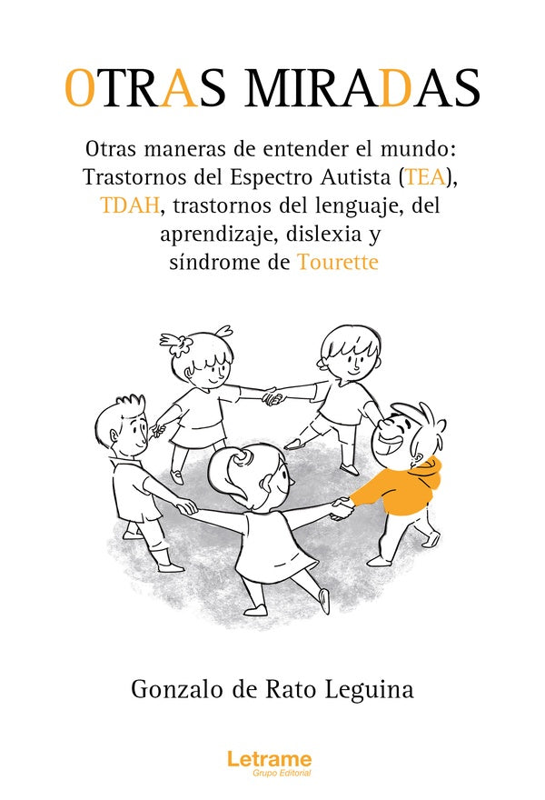 Otras miradas, otras maneras de entender el mundo: transtornos del espectro autista (TEA), TDAH, tra | Gonzalo de Rato Leguina